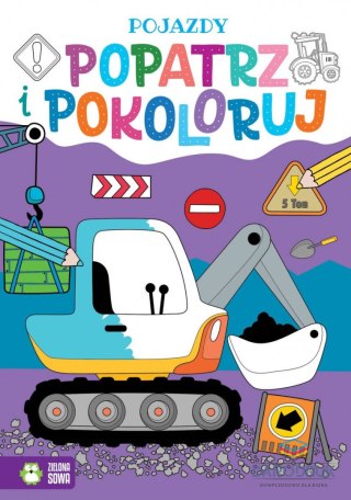 Zielona Sowa Książeczka edukacyjna Popatrz i pokoloruj. Pojazdy Zielona Sowa