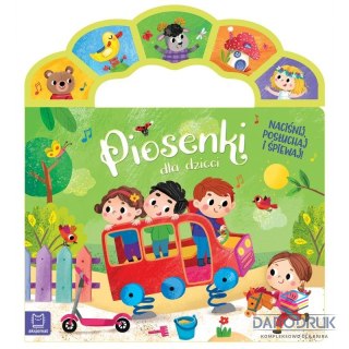 Aksjomat Książka dla dzieci Piosenki dla dzieci. Naciśnij, posłuchaj i śpiewaj! Aksjomat