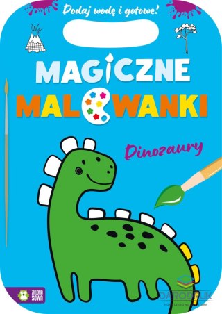 Zielona Sowa Książka dla dzieci Magiczne malowanki. Dinozaury Zielona Sowa