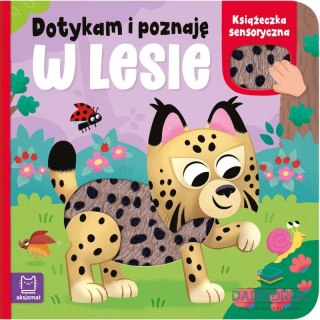 Aksjomat Książka dla dzieci Dotykam i poznaję. W lesie. Książeczka sensoryczna Aksjomat