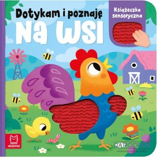 Aksjomat Książka dla dzieci Dotykam i poznaję. Na wsi. Książeczka sensoryczna Aksjomat