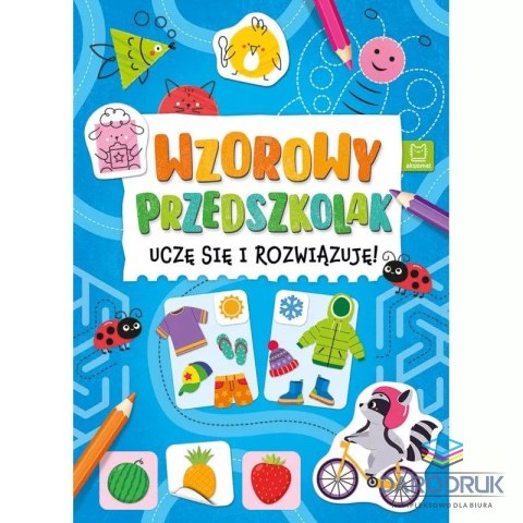 Książka dla dzieci Wzorowy przedszkolak. Uczę się i rozwiązuję!