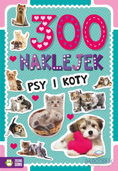 Zielona Sowa Książeczka edukacyjna 300 naklejek. Psy i koty Zielona Sowa