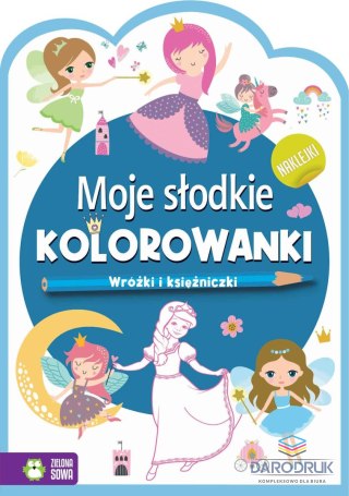 Zielona Sowa Książeczka edukacyjna Moje słodkie kolorowanki Wróżki i księżniczki Zielona Sowa
