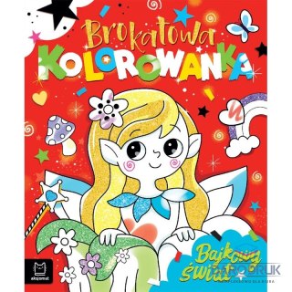 Aksjomat Książka dla dzieci Brokatowa kolorowanka. Bajkowy świat Aksjomat