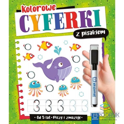 Aksjomat Książeczka edukacyjna Kolorowe cyferki z pisakiem. Piszę i zmazuję od 5 lat Aksjomat